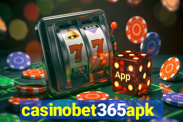 casinobet365apk