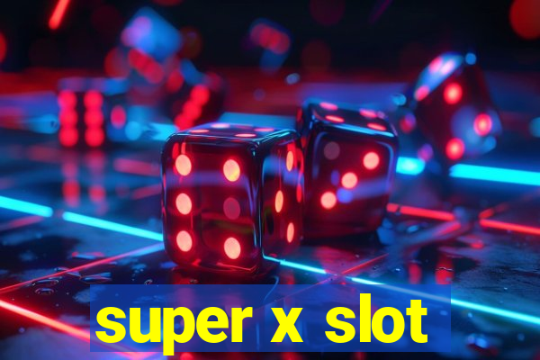 super x slot