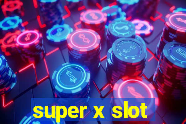 super x slot