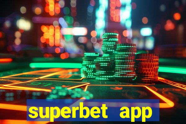 superbet app download apk