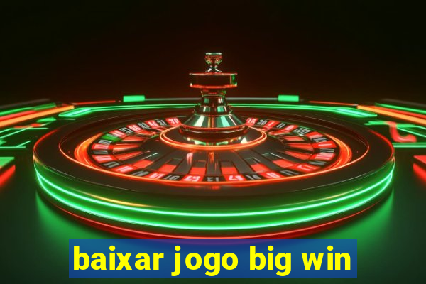 baixar jogo big win