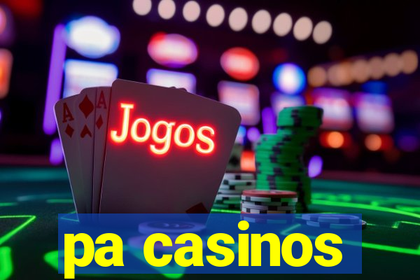 pa casinos