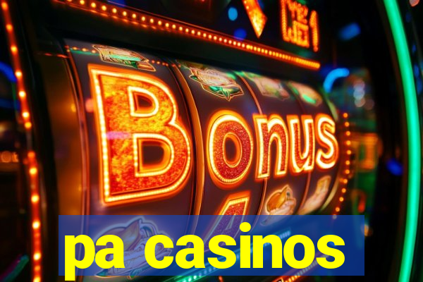 pa casinos