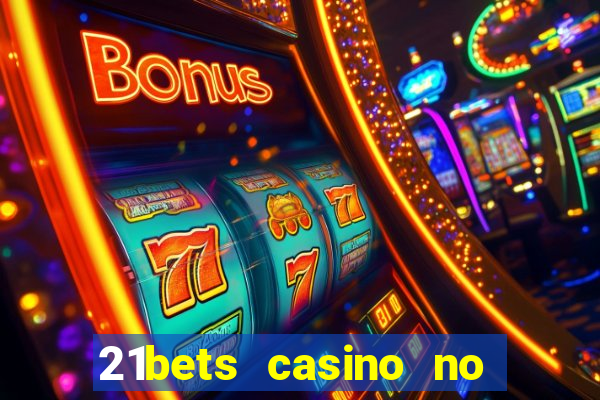 21bets casino no deposit bonus