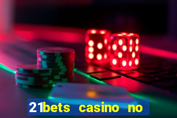 21bets casino no deposit bonus