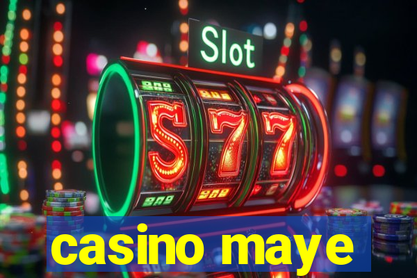 casino maye