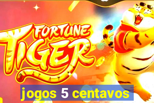 jogos 5 centavos