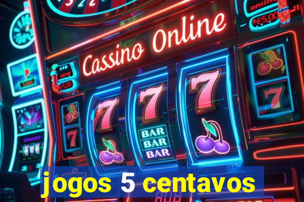 jogos 5 centavos