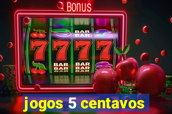 jogos 5 centavos