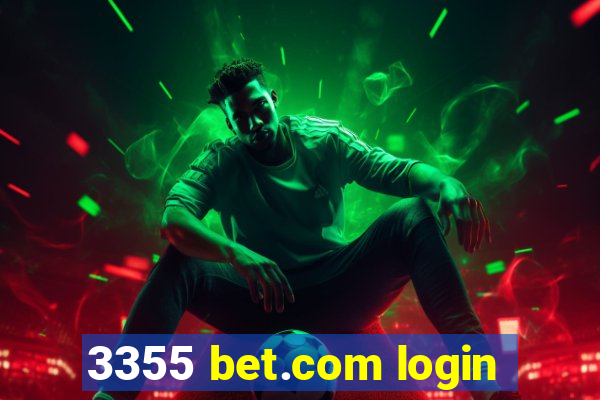 3355 bet.com login