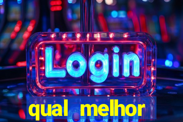 qual melhor plataforma para jogar