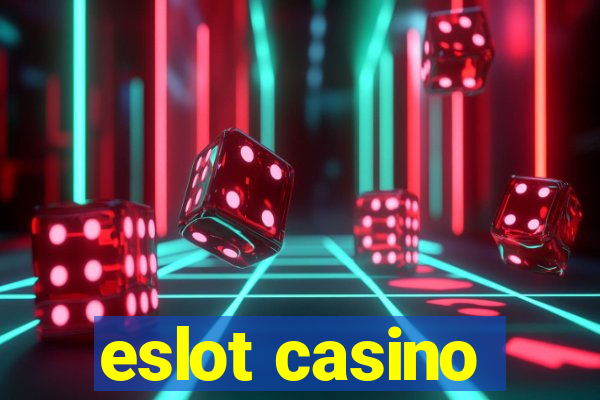 eslot casino