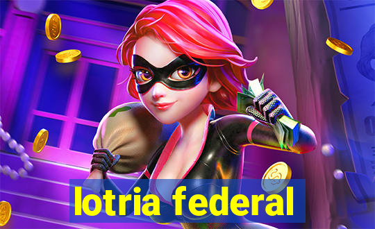 lotria federal