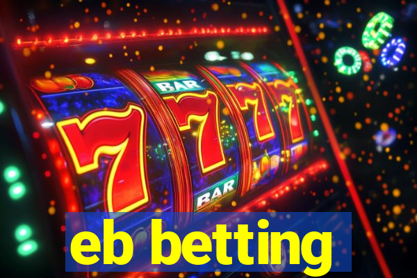 eb betting