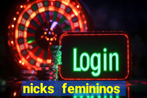 nicks femininos para jogos