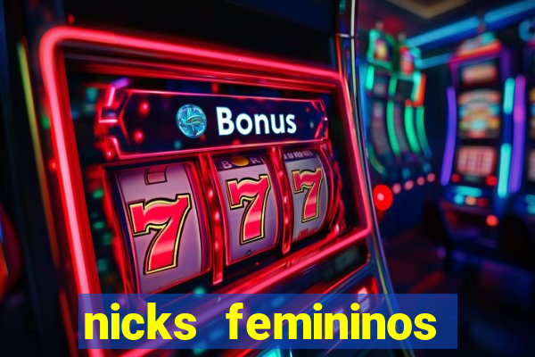 nicks femininos para jogos