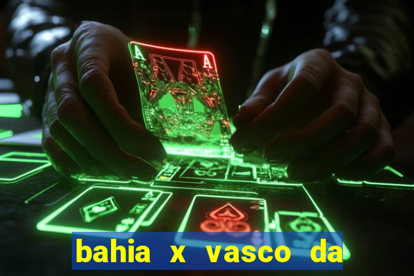 bahia x vasco da gama palpite