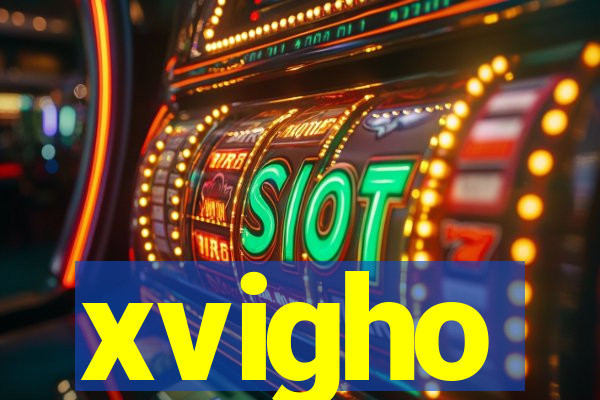 xvigho