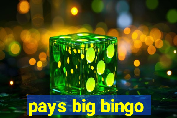 pays big bingo