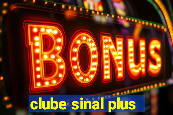 clube sinal plus