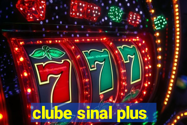 clube sinal plus