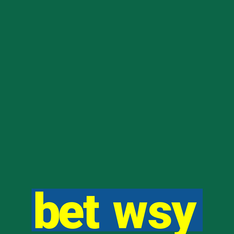 bet wsy