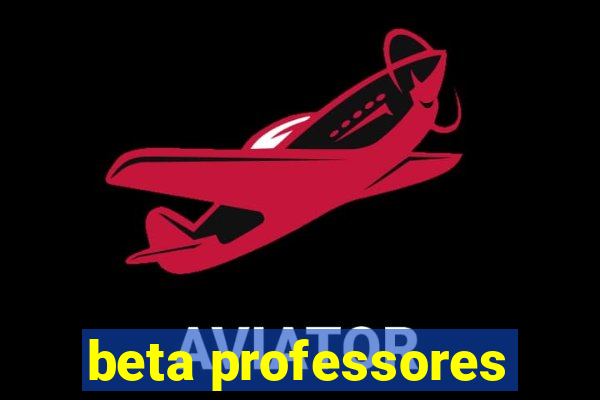 beta professores