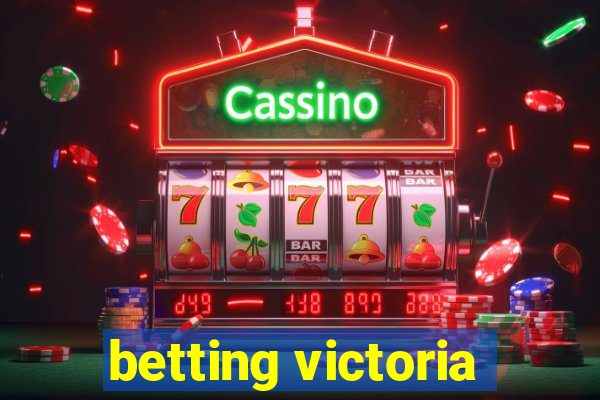 betting victoria