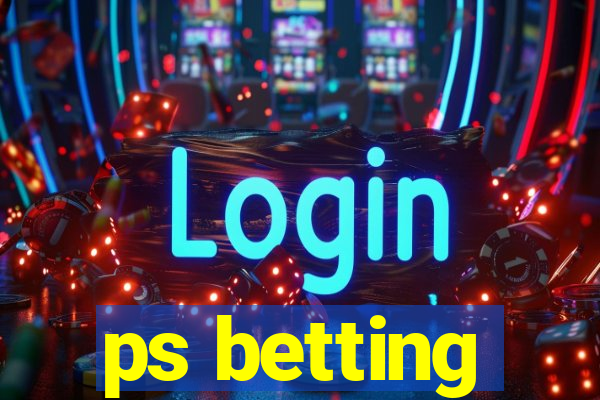 ps betting