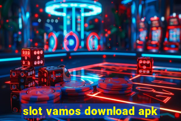 slot vamos download apk