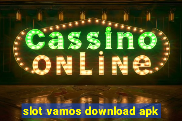 slot vamos download apk