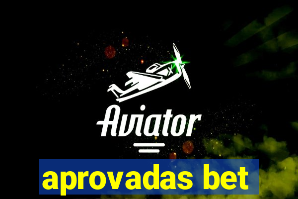 aprovadas bet