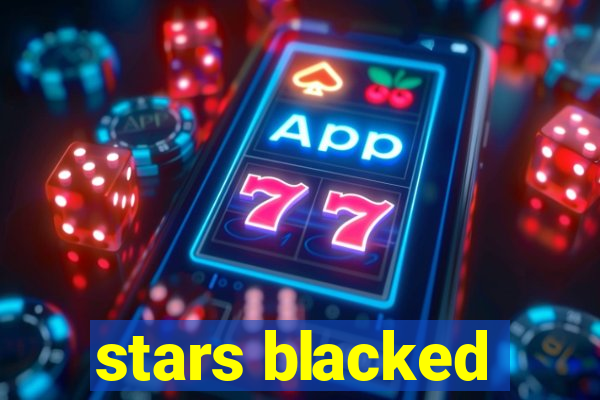 stars blacked