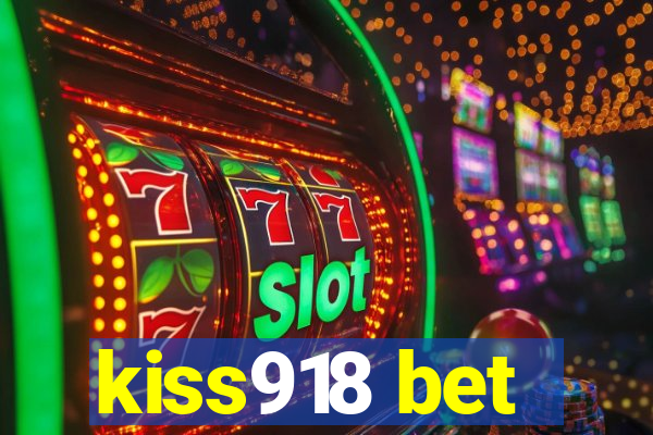 kiss918 bet