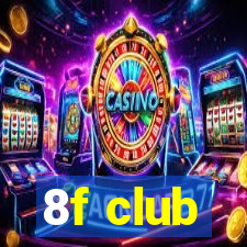 8f club