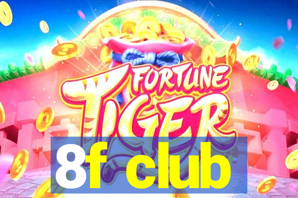 8f club