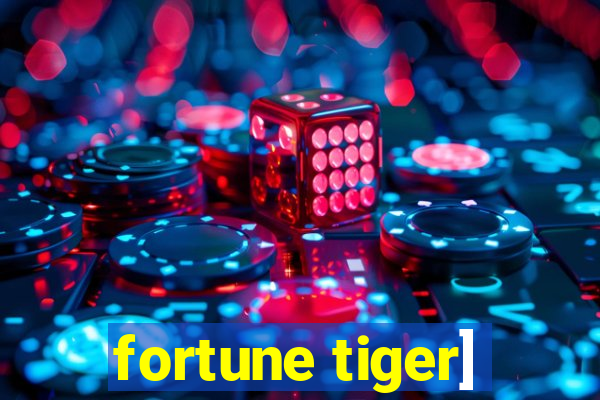 fortune tiger]