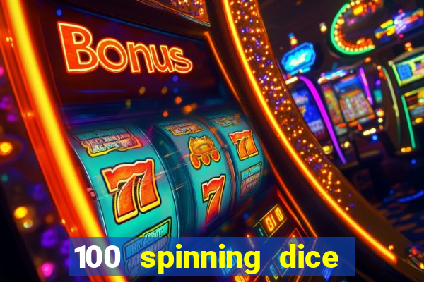 100 spinning dice slot free play