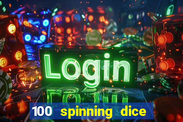 100 spinning dice slot free play