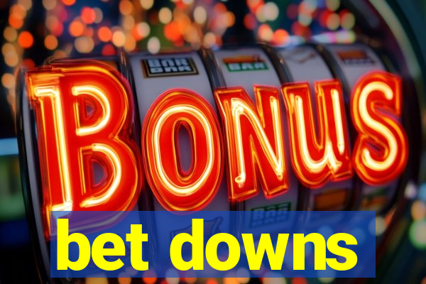 bet downs