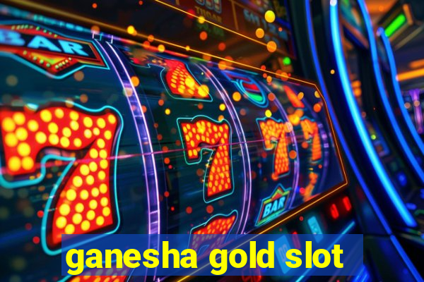 ganesha gold slot