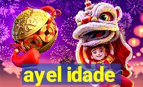 ayel idade