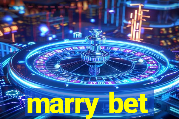 marry bet