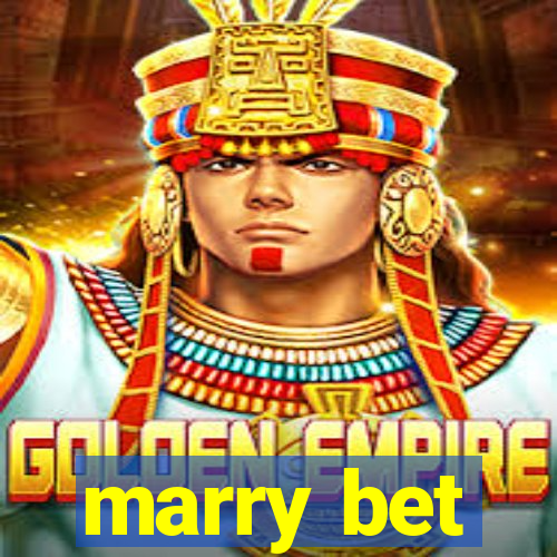 marry bet