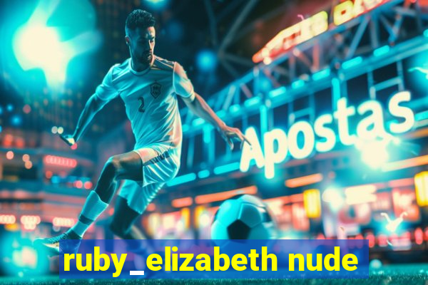 ruby_elizabeth nude