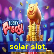 solar slot