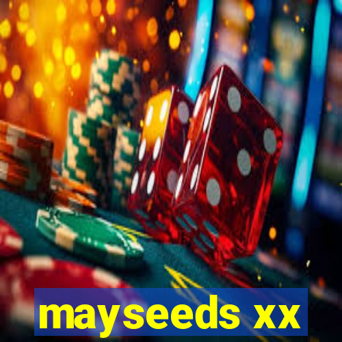 mayseeds xx