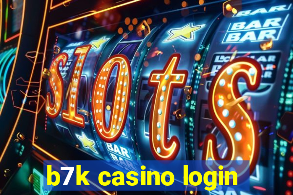 b7k casino login