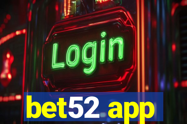 bet52 app