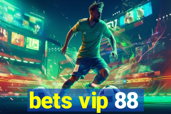 bets vip 88